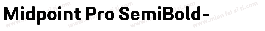 Midpoint Pro SemiBold字体转换